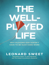 Cover image for The Well-Played Life